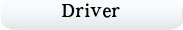 Driver